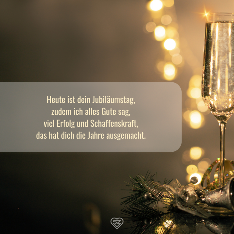 Sprüche zum Jubiläum Dienst & Geschäftsjubiläumssprüche